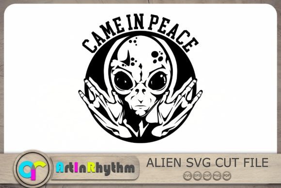 Download Came in Peace Svg, Alien Svg, UFO Svg - Alien Collection